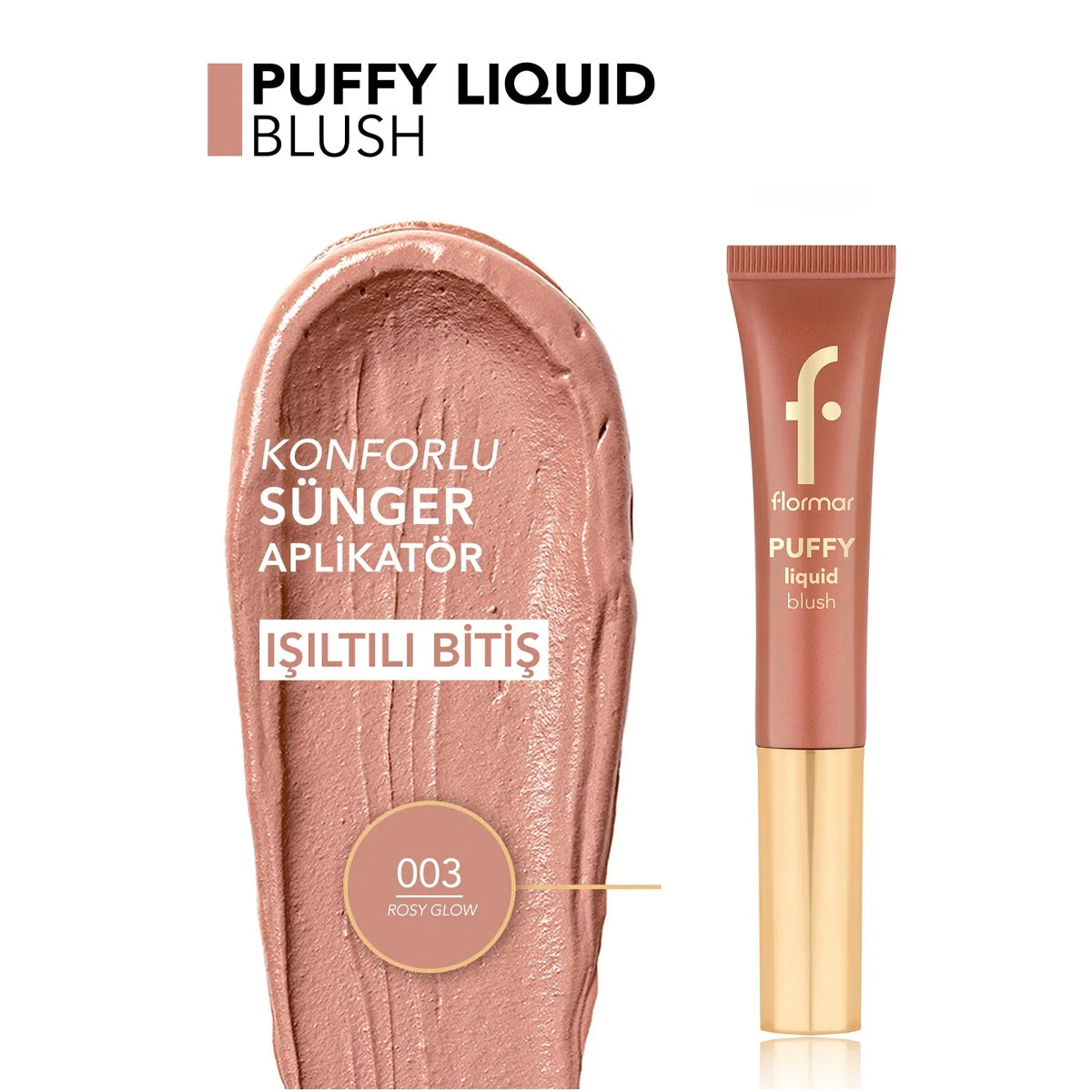 FLORMAR Puffy Likit Allık 003 Rosy Glow