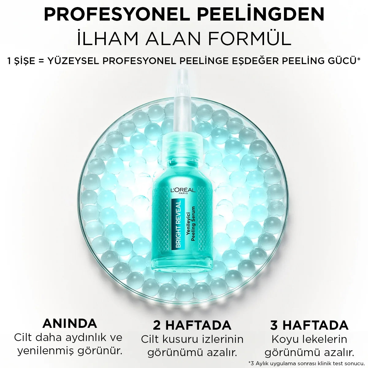 Bright Reveal Koyu Lekelere Karşı Hızlı Etkili Yenileyici Peeling Serum
25% [AHA + BHA + PHA] 25ml
