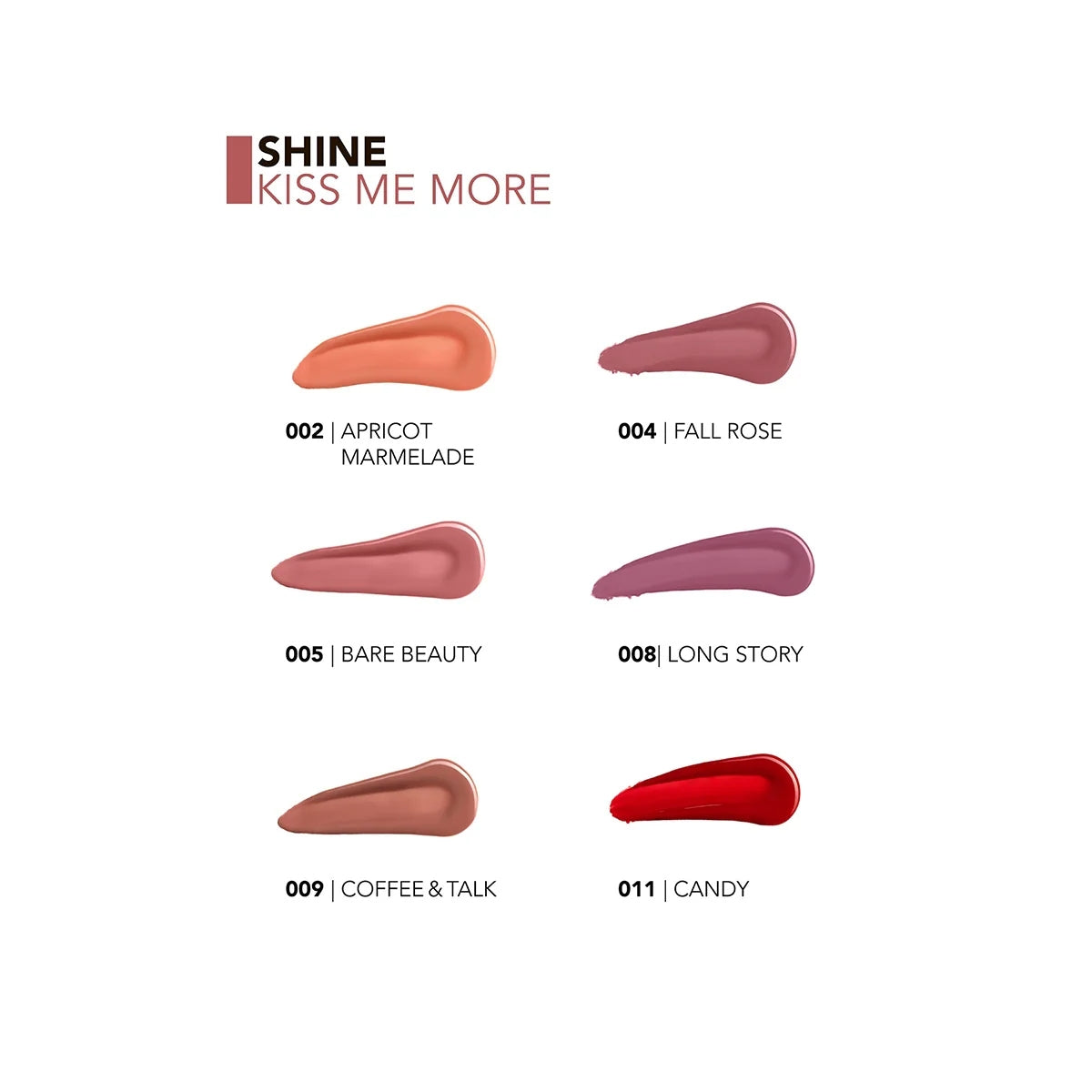 Shine Kiss Me More Uzun Süre Kalıcı ve Parlak Bitişli Likit Ruj 08 Long
Story