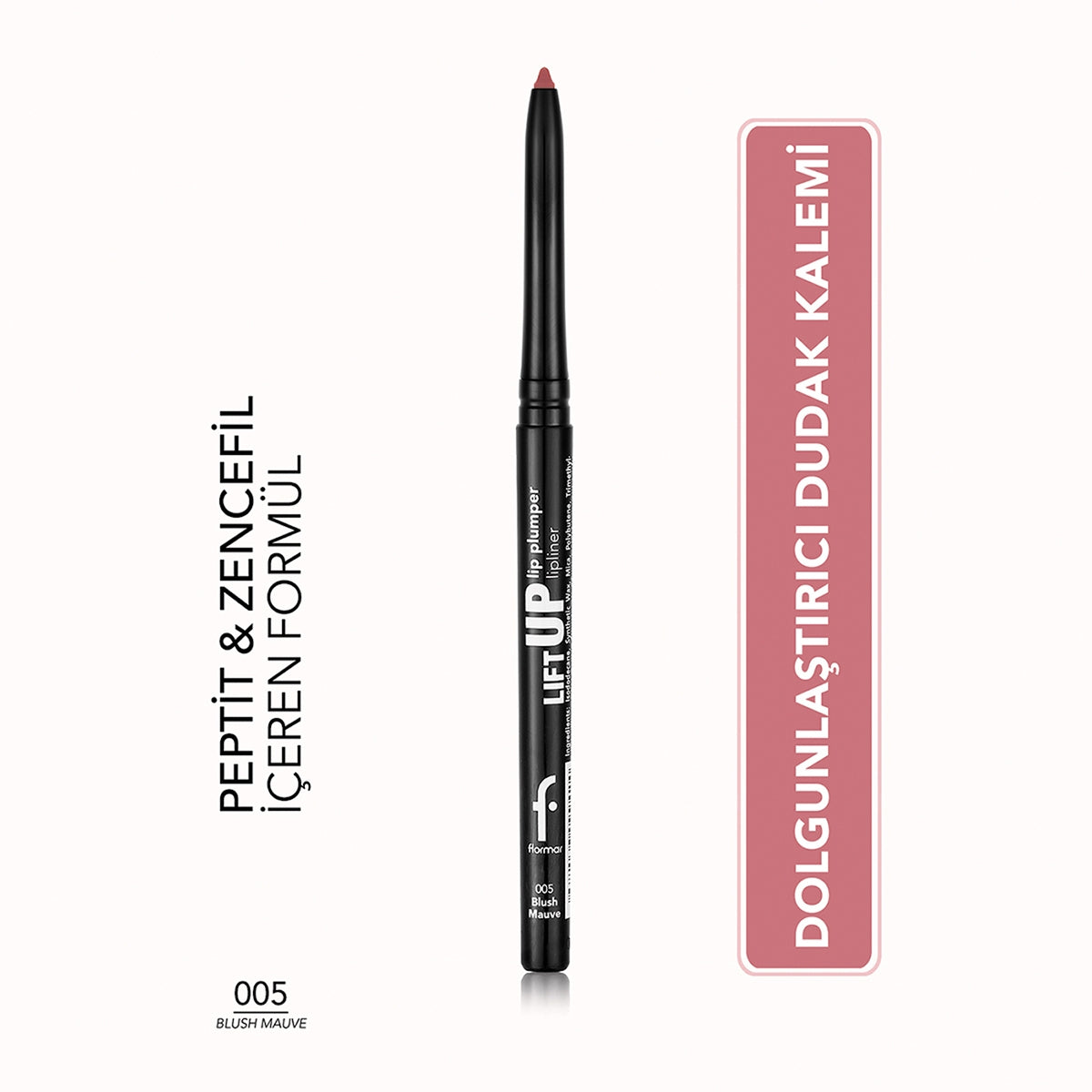 Lift Up Dolgun Görünüm Veren Dudak Kalemi  005 Blush Mauve