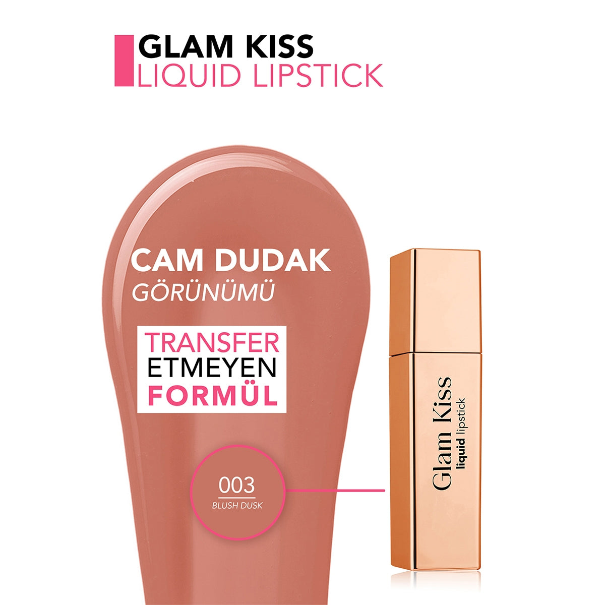Glam Kiss Ruj 003 Blush Dusk