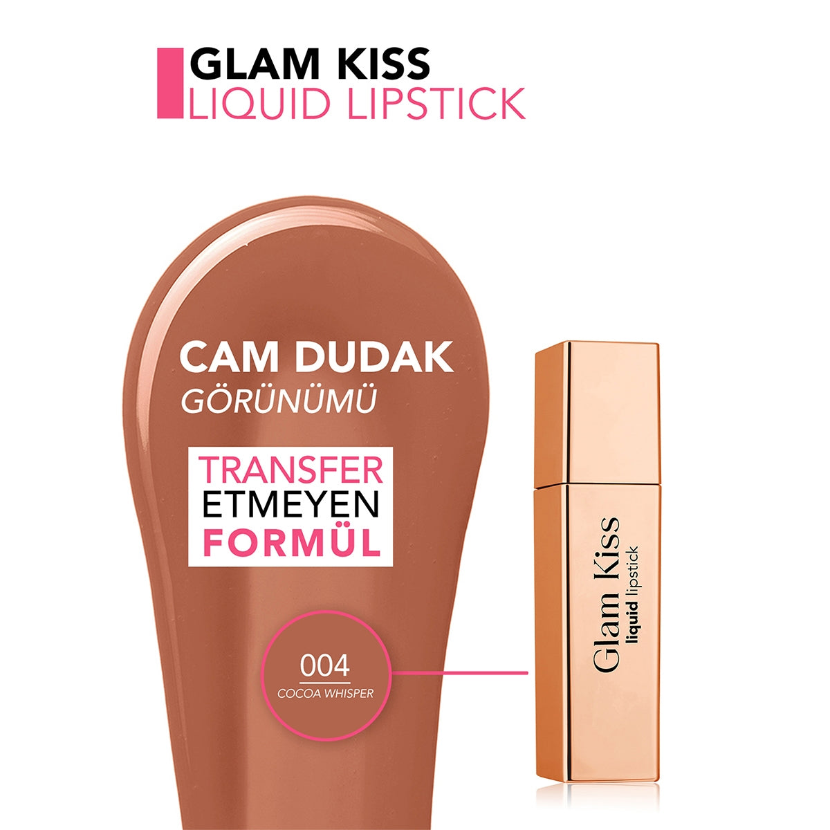 Glam Kiss Ruj 004 Cocoa Whisper